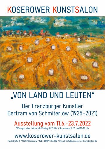 Der Franzburger Künstler Bertram von Schmiterlöw (1925 – 2021) - Landschaft/Porträt/ Stillleben Ausstellung vom 11.6.-23.7.2022